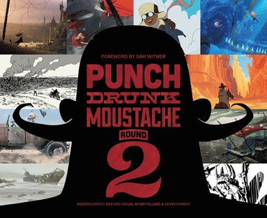 Will Nichols, Carlos Sanchez, Dela Longfish, Molly Denmark, John-Paul Balmet, Andre Kirk, Jeff Sangalli, Amy Beth Christenson Smith, Chris Voy, J. P. Balmet, Will Nichols, John-Paul Balmet - Punch Drunk Moustache Round 2: Independently Brewed Visual Storytelling & Development, Häftad