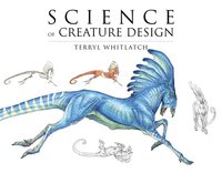 bokomslag Science of Creature Design: Understanding Animal Anatomy