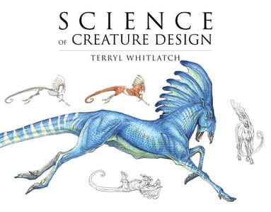 bokomslag Science of Creature Design: Understanding Animal Anatomy