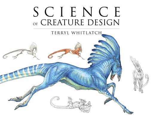 Science of Creature Design: Understanding Animal Anatomy 1