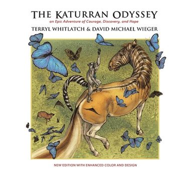 bokomslag The Katurran Odyssey: An Epic Adventure of Courage, Discovery, and Hope