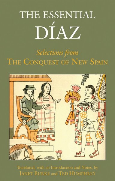 Bernal Diaz del Castillo, Ted Humphrey - Essential Diaz, Häftad