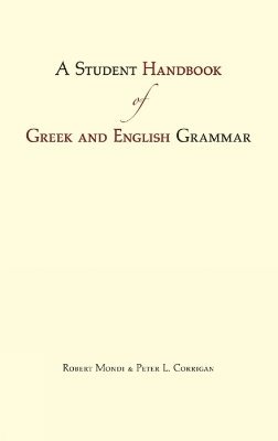 bokomslag A Student Handbook of Greek and English Grammar