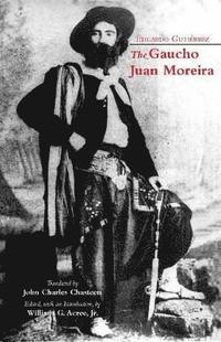 bokomslag The Gaucho Juan Moreira