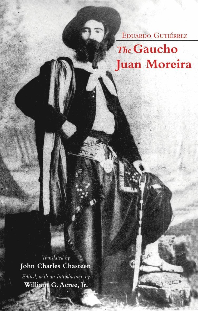 Eduardo Gutierrez, William G. Acree Jr., Jr. Acree, William G. - Gaucho Juan Moreira, Häftad