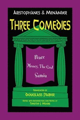 Aristophanes and Menander: Three Comedies 1
