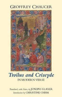 Troilus and Criseyde in Modern Verse 1