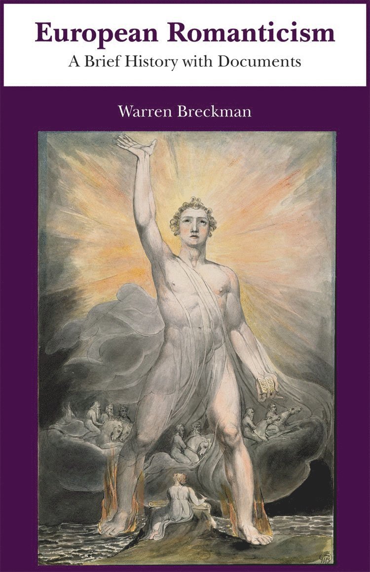Warren Breckman - European Romanticism, Inbunden