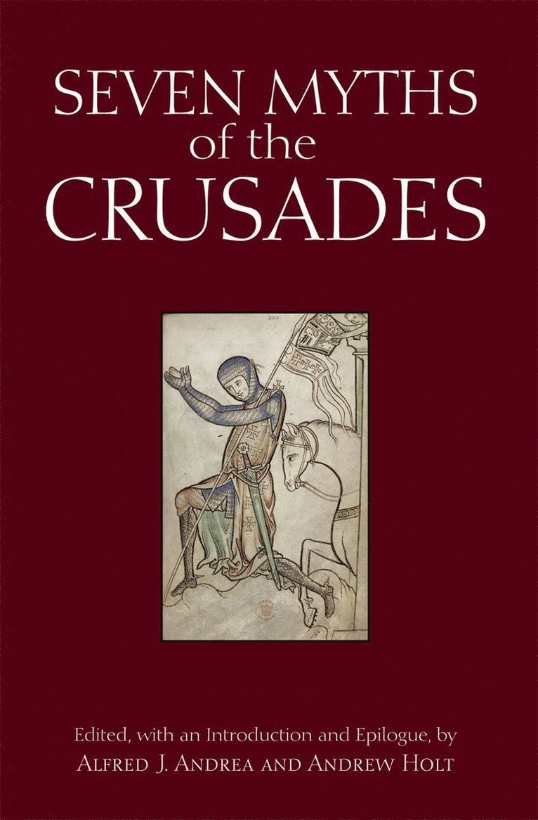 Seven Myths of the Crusades