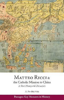 Ronnie Po-Chia Hsia - Matteo Ricci and the Catholic Mission to China, 15831610, Häftad