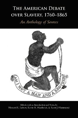The American Debate over Slavery, 1760-1865 1