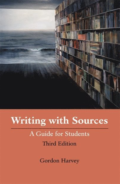 Gordon Harvey - Writing with Sources, Inbunden