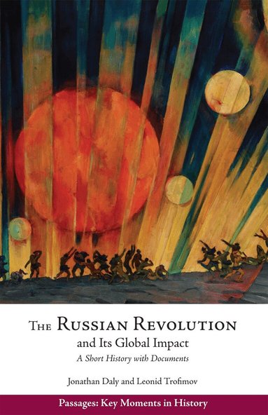 Jonathan Daly, Leonid Trofimov - Russian Revolution and Its Global Impact, Inbunden