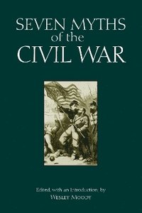 bokomslag Seven Myths of the Civil War