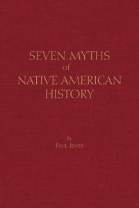 bokomslag Seven Myths of Native American History