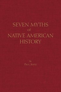 bokomslag Seven Myths of Native American History