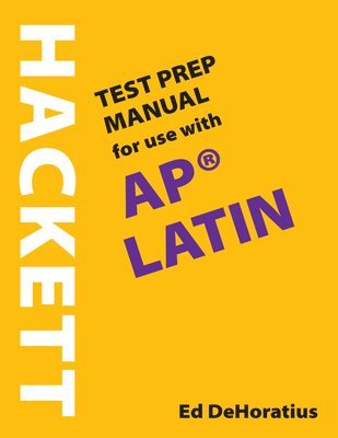 bokomslag A Hackett Test Prep Manual for Use with AP Latin
