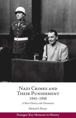 Michael S. Bryant - Nazi Crimes and Their Punishment, 1943-1950, Häftad