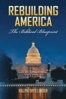 Ralph Drollinger - Rebuilding America: The Biblical Blueprint, Häftad
