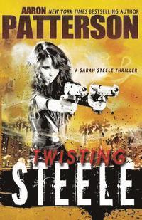 bokomslag Twisting Steele: (A Sarah Steele Thriller)