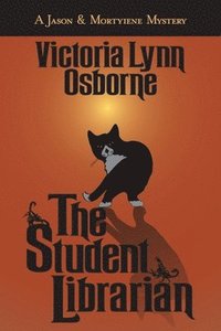 bokomslag The Student Librarian (A Jason & Mortyiene Mystery)