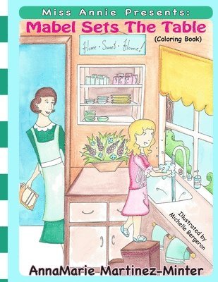 Miss Annie Presents: Mabel Sets the Table: (A Coloring Book) 1