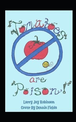 bokomslag Tomatoes are Poison