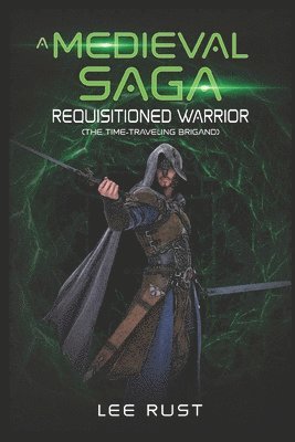 A Medieval Saga - Requisitioned Warrior 1