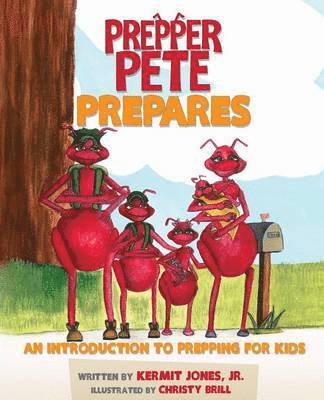 Kermit E Jones Jr, Jr Kermit Jones - Prepper Pete Prepares, Häftad