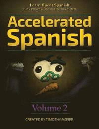 bokomslag Accelerated Spanish Volume 2