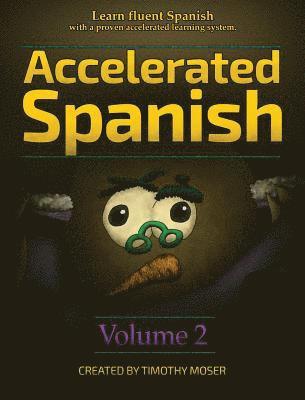 Accelerated Spanish Volume 2 1