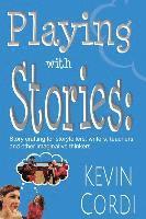 bokomslag Playing with Stories: Story Crafting for Storytellers, Writers, Teachers and Other Imaginative Thinkers