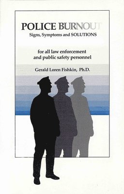 bokomslag Police Burnout: Signs, Symptoms and Solutions