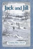Louisa May Alcott, Amy Puetz - Jack and Jill, Häftad