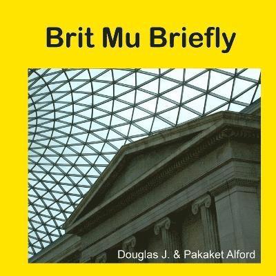 Brit Mu Briefly - From Seeds to Civilization 1
