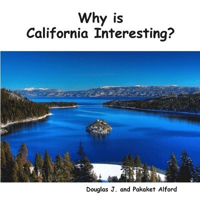Why is California Interesting? Dreams of Gold 1