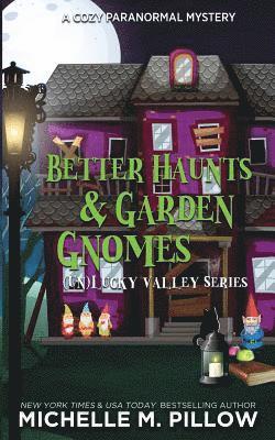 Better Haunts and Garden Gnomes 1