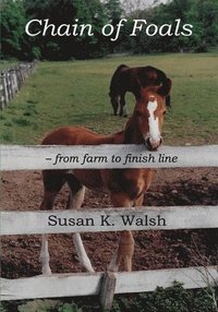 bokomslag Chain of Foals: from farm to finish line