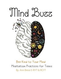 bokomslag Mind Buzz: Bee Kind to Your Mind Workbook for Teens