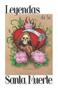 bokomslag Leyendas de la Santa Muerte