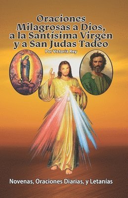 Oraciones Milagrosas a Dios, a la Santísima Virgen y a San Judas Tadeo 1