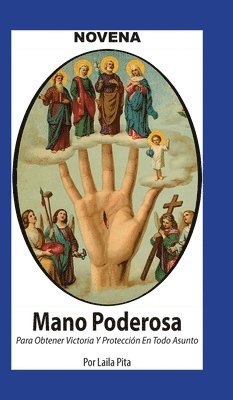 Laila Pita - Novena De Mano Poderosa para Obtener Victoria y Protección en Todo Asunto, Inbunden