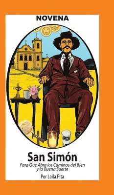 Laila Pita - Novena a San Simón para que Abra Caminos del Bien y la Buena Suerte, Inbunden