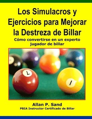 Los Simulacros y Ejercicios para Mejorar la Destreza de Billar 1