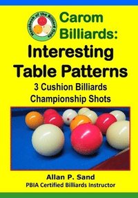 bokomslag Carom Billiards: Interesting Table Patterns: 3-Cushion Billiards Championship Shots