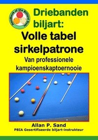 bokomslag Driebanden biljart - Volle tabel sirkelpatrone