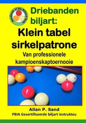 bokomslag Driebanden biljart - Klein tafel sirkelpatrone