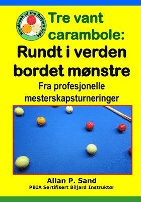 bokomslag Tre vant carambola - Rundt i verden bordet mønstre