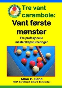 bokomslag Tre vant carambole - Vant første mønster