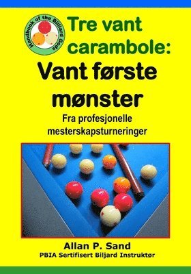 bokomslag Tre vant carambole - Vant første mønster